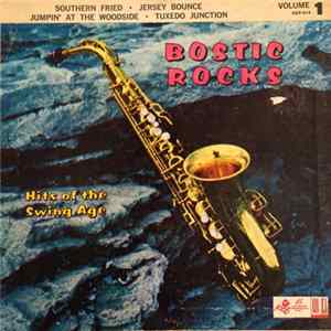 Earl Bostic - Bostic Rocks - Hits Of The Swing Age Mp3