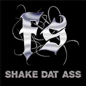 FS - Shake Dat Ass EP Mp3