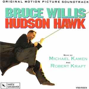 Michael Kamen And Robert Kraft - Hudson Hawk (Original Motion Picture Soundtrack) Mp3