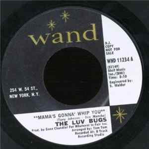The Luv Bugs - Mama's Gonna Whip You Mp3