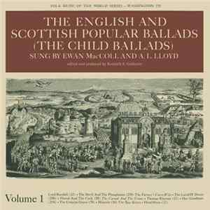 Ewan MacColl, A. L. Lloyd - The English And Scottish Popular Ballads (The Child Ballads) Volume 1 Mp3