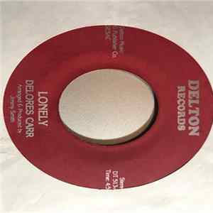 Delores Carr - Lonely / Just The Thought Of You Mp3