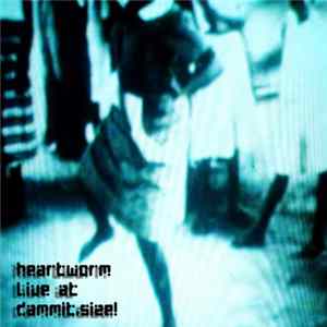 Heartworm - Live At Dammit, Size! Mp3