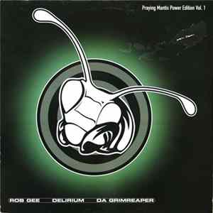 Da Grimreaper & DJ Delirium & Rob Gee - Praying Mantis Power Edition Vol. 1 Mp3