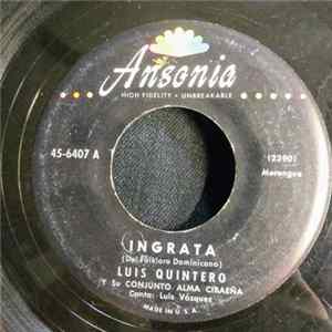 Luis Quintero Y Su Conjunto Alma Cibaeña - Ingrata / La Zalea Mp3