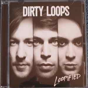 Dirty Loops - Loopified Mp3
