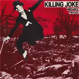 Killing Joke - Wardance / Pssyche Mp3