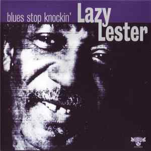 Lazy Lester - Blues Stop Knockin' Mp3