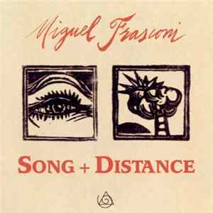 Miguel Frasconi - Song + Distance Mp3