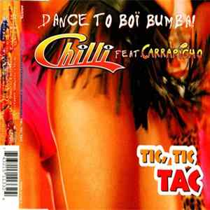 Chilli Feat. Carrapicho - Tic Tic Tac Mp3