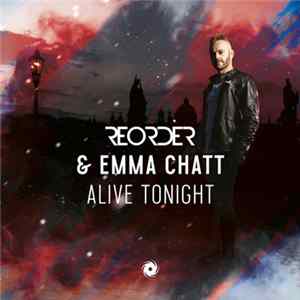 ReOrder & Emma Chatt - Alive Tonight Mp3