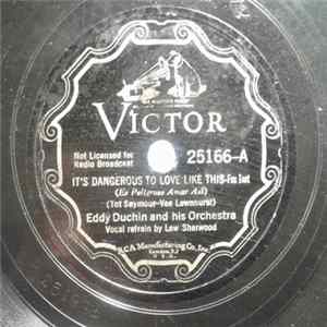 Eddy Duchin And His Orchestra - It's Dangerous To Love Like This / Will Love Find A Way Mp3