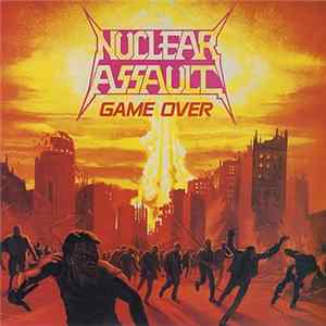 Nuclear Assault - Game Over / The Plague Mp3
