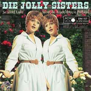 Die Jolly Sisters - So Soviel Liebe Mp3