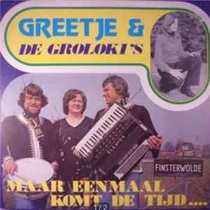 De Groloki's - Maar Eenmaal Komt De Tijd Mp3