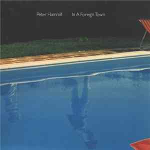 Peter Hammill - In A Foreign Town Mp3