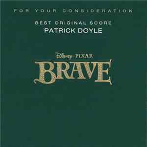 Patrick Doyle - Brave (For Your Consideration: Best Original Score) Mp3