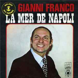 Gianni Franco - La Mer De Napoli / Mia Bella Cara Maman Mp3