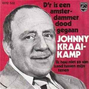 Johnny Kraaikamp - D'r Is Een Amsterdammer Doodgegaan Mp3