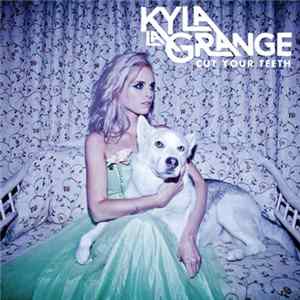 Kyla La Grange - Cut Your Teeth Mp3