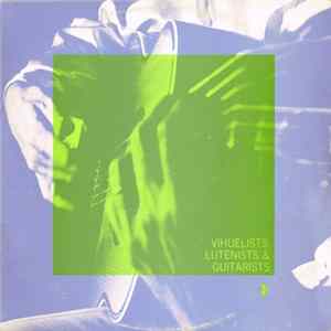 Oscar Caceres - Vihuelists, Lutenists &​ Guitarists Mp3