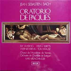 Jean Sebastien Bach, Wiener Akademie Kammerchor, Stuttgarter Kammerorchester, Karl Münchinger, Elly Ameling, Tom Krause - Oratorio De Paques BWV 249 Mp3