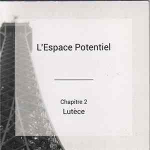 L'Espace Potentiel, Guillaume Favray - Chapitre 2 Lutèce Mp3
