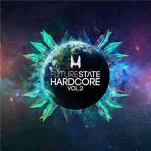 Various - Future State Hardcore Vol.2 Mp3