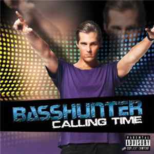 Basshunter - Calling Time Mp3