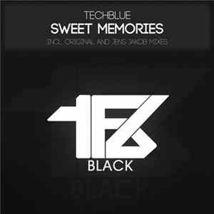 Techblue - Sweet Memories Mp3