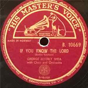 George Beverly Shea - If You Know The Lord / The King Of All Kings Mp3