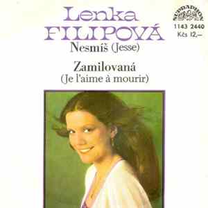 Lenka Filipová - Nesmíš (Jesse) / Zamilovaná (Je L'Aime À Mourir) Mp3