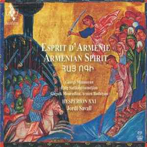Georgi Minassyan, Haïg Sarikouyoumdjian, Gaguik Mouradian, Armen Badalyan, Hespèrion XXI, Jordi Savall - Esprit D'Arménie • Armenian Spirit Mp3