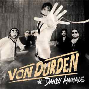 Von Durden - Dandy Animals Mp3