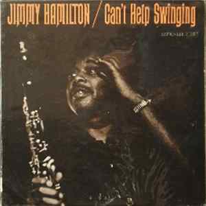 Jimmy Hamilton - Can't Help Swinging Mp3