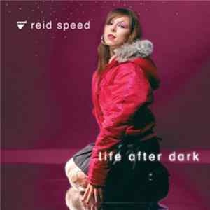 Reid Speed - Life After Dark Mp3