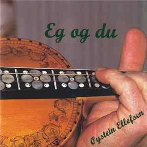 Øystein Ellefsen - Er Og Du Mp3