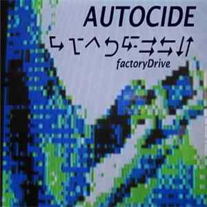Autocide - Factory Drive Mp3