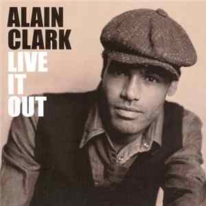Alain Clark - Live It Out Mp3