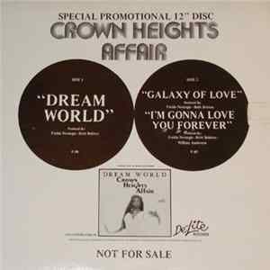Crown Heights Affair - Dream World / Galaxy Of Love / I'm Gonna Love You Forever Mp3