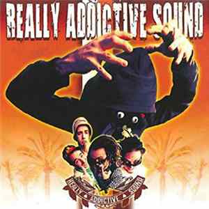 Really Addictive Sound - Really Addictive Sound Mp3