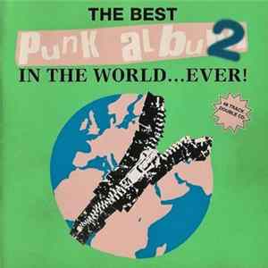 Various - The Best Punk Album In The World ... Ever! 2 Mp3