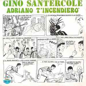Gino Santercole - Adriano T'Incendierò Mp3