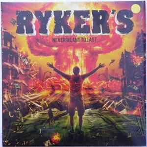 Ryker's - Never Meant To Last Mp3