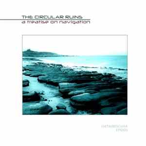 The Circular Ruins - A Treatise On Navigation Mp3