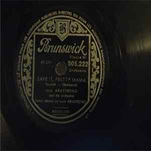 Louis Armstrong And His Orchestra - Hear Me Talkin' To Ya / Save It, Pretty Mama Mp3
