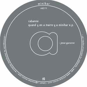 Cabanne - Quand Y En A Marre Y A Minibar E.P. Mp3