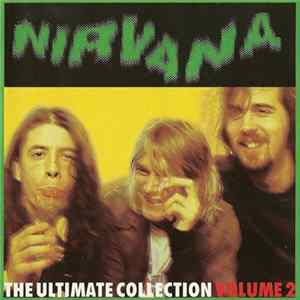 Nirvana - The Ultimate Collection Volume 2 Mp3