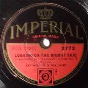 Jay Wilbur And His Band - Looking On The Bright Side / Please Don't Mention It Mp3