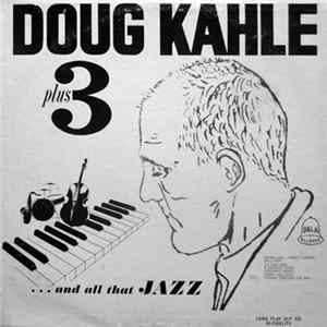 Doug Kahle Plus 3 - . . . And All That Jazz Mp3